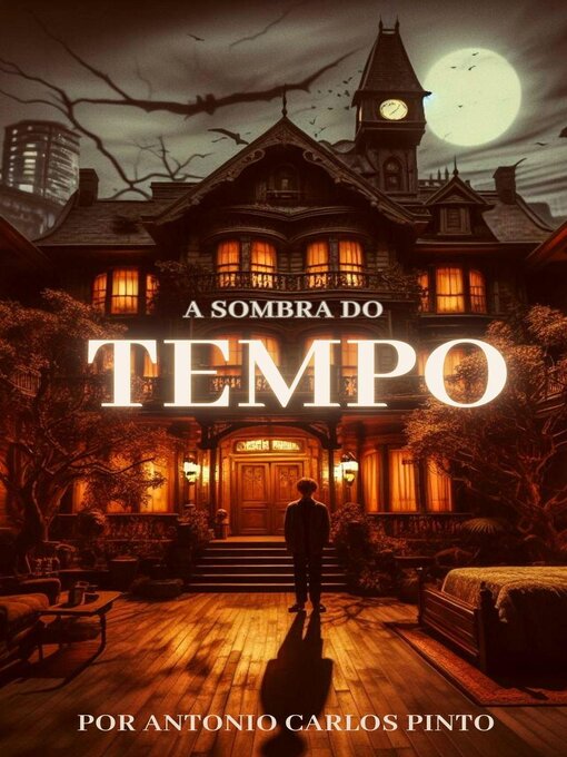 Title details for A Sombra do Tempo by Antonio Carlos Pinto - Available